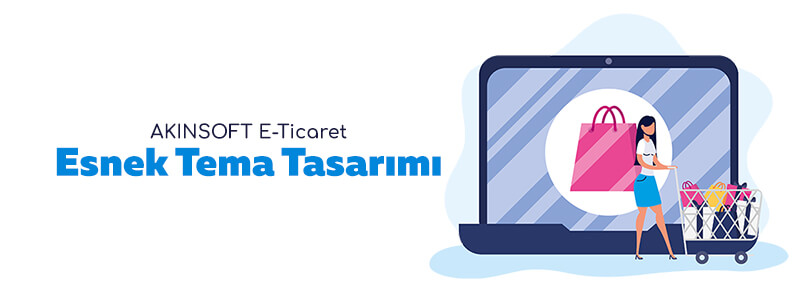 Esnek Tema Tasarımı Esnek Tema Tasarımı Görsel